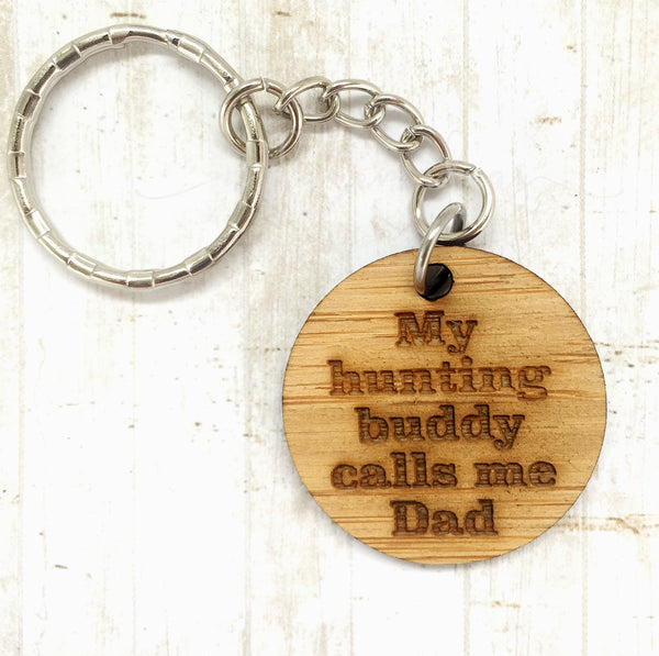 Tag Keyring - My hunting buddy calls me Dad