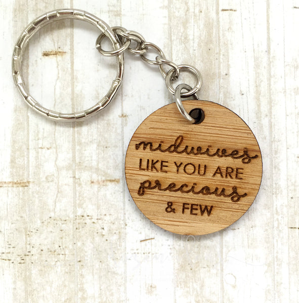 Tag Keyring - Midwives like you are precious & few
